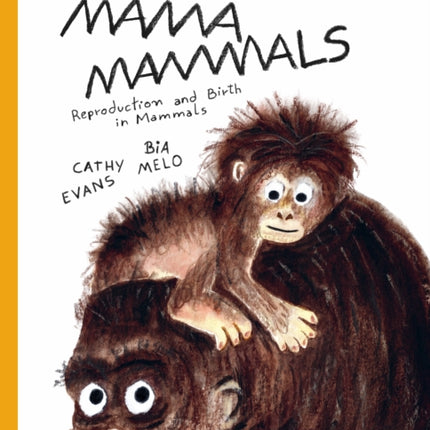 Mama Mammals: Reproduction and Birth in Mammals