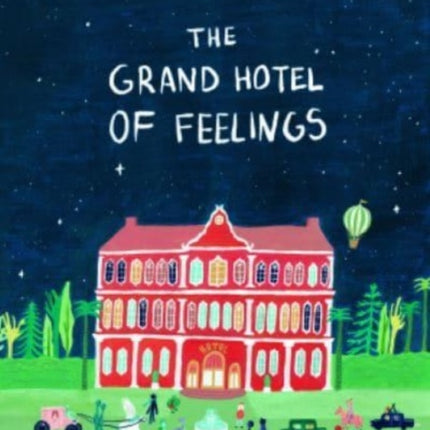 The Grand Hotel of Feelings