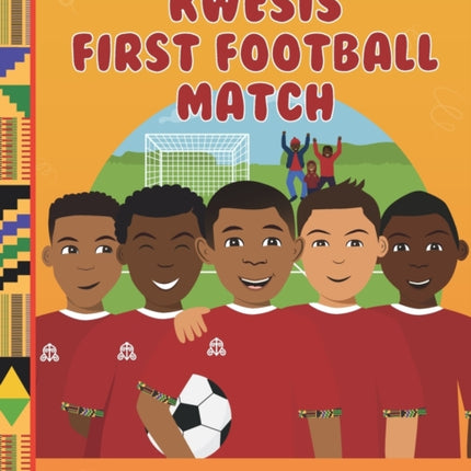 Kwesi's First Football Match