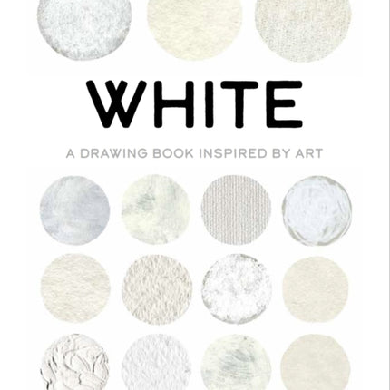 White: A Drawing Book Inspired by Art