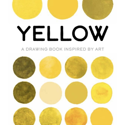 Yellow: A Drawing Book Inspired by Art