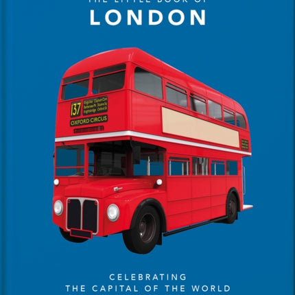 The Little Book of London: The Greatest City in the World