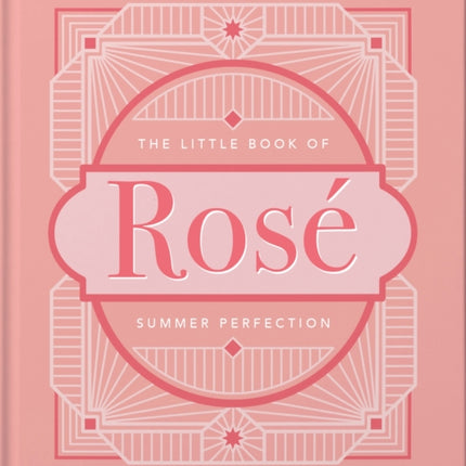 The Little Book of Rosé: Summer Perfection