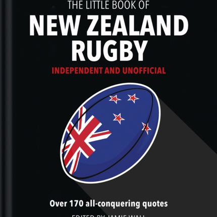 The Little Book of New Zealand Rugby: Told in their own words