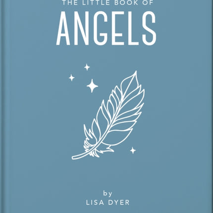 The Little Book of Angels: Call on Your Angels for Healing and Blessings