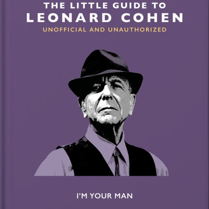 The Little Guide to Leonard Cohen: I'm Your Man