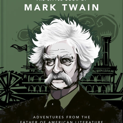 The Little Book of Mark Twain: Wit and wisdom from the great American writer