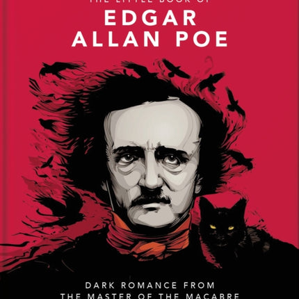 The Little Book of Edgar Allan Poe: Wit and Wisdom from the Master of the Macabre