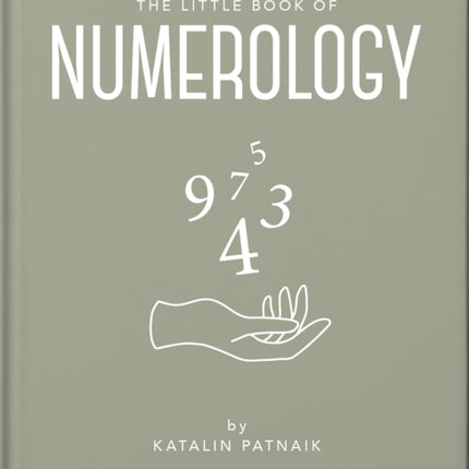 The Little Book of Numerology: Guide your life with the power of numbers