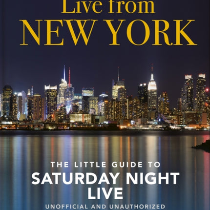 Live from New York: The Little Guide to Saturday Night Live