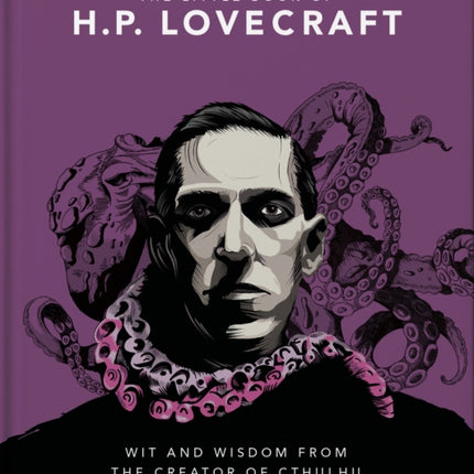 The Little Book of HP Lovecraft: Wit & Wisdom from the Creator of Cthulhu