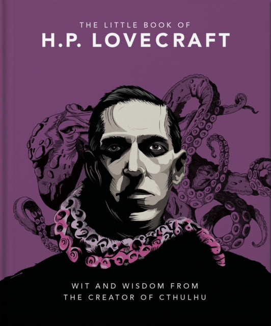 The Little Book of HP Lovecraft: Wit & Wisdom from the Creator of Cthulhu