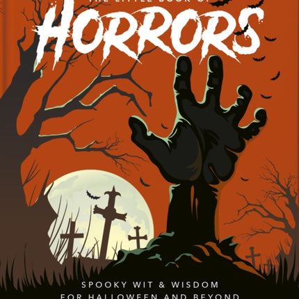 The Little Book of Horrors: A Celebration of the Spookiest Night of the Year