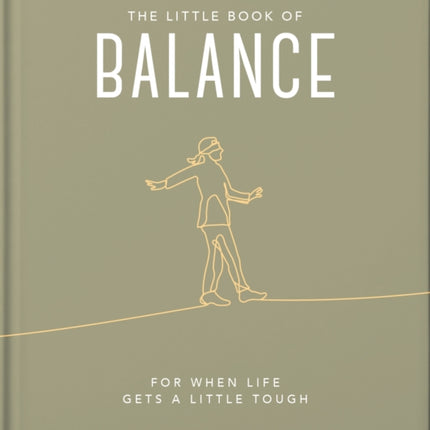 The Little Book of Balance: For when life gets a little tough