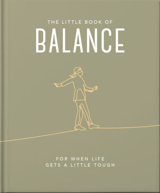 The Little Book of Balance: For when life gets a little tough