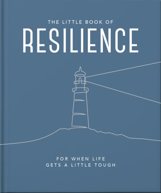 The Little Book of Resilience: For when life gets a little tough