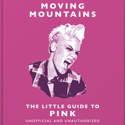 Moving Mountains The Little Guide to Pink