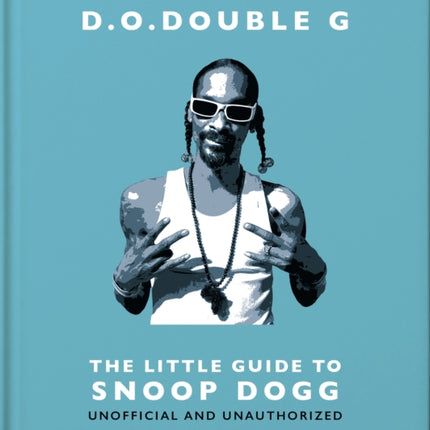 D. O. DOUBLE G The Little Guide to Snoop Dogg