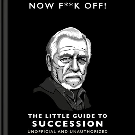 Now Fk Off The Little Guide to Succession