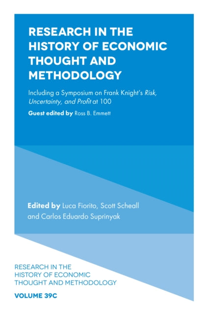 Research in the History of Economic Thought and Methodology: Including a Symposium on Frank Knight's Risk, Uncertainty, and Profit at 100