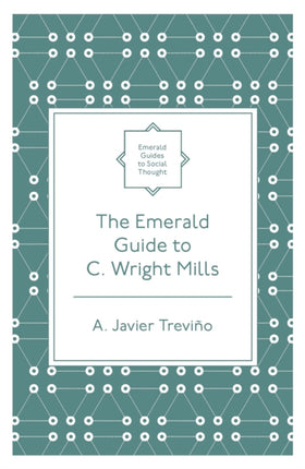 The Emerald Guide to C. Wright Mills