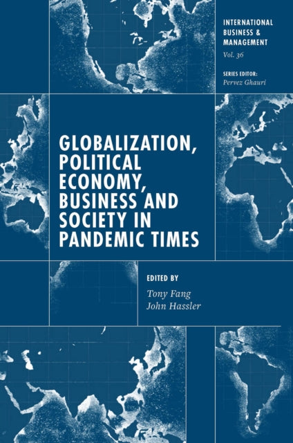 Globalization, Political Economy, Business and Society in Pandemic Times