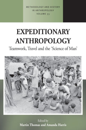 Expeditionary Anthropology: Teamwork, Travel and