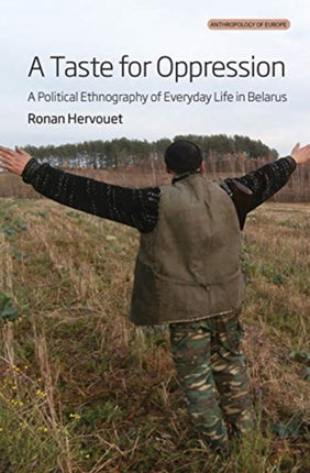 A Taste for Oppression: A Political Ethnography
