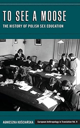 To See a Moose: The History of Polish Sex