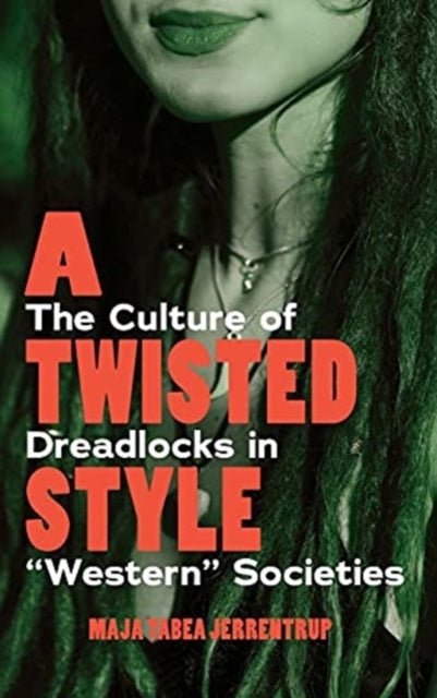 A Twisted Style: The Culture of Dreadlocks in