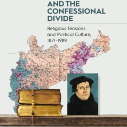 Germany and the Confessional Divide: Religious