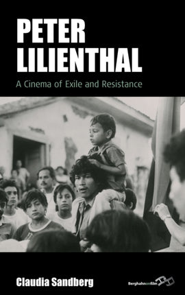 Peter Lilienthal: A Cinema of Exile and