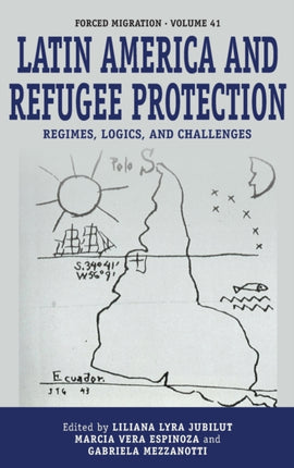 Latin America and Refugee Protection: Regimes,
