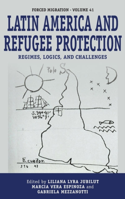 Latin America and Refugee Protection: Regimes,