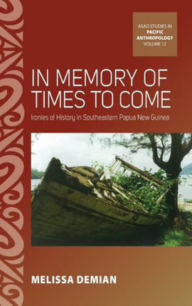 In Memory of Times to Come: Ironies of History in