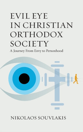 Evil Eye in Christian Orthodox Society: A Journey