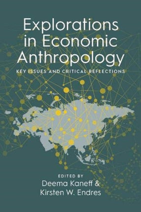 Explorations in Economic Anthropology: Key Issues