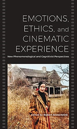 Emotions, Ethics, and Cinematic Experience: New
