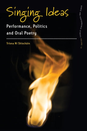 Singing Ideas: Performance, Politics and Oral