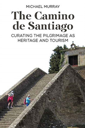 The Camino de Santiago: Curating the Pilgrimage