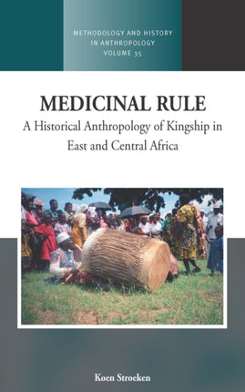 Medicinal Rule: A Historical Anthropology of