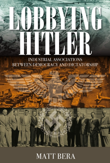 Lobbying Hitler: Industrial Associations between