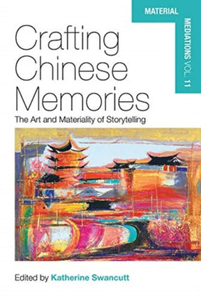 Crafting Chinese Memories: The Art and