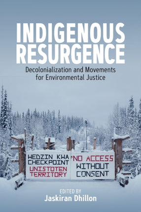 Indigenous Resurgence: Decolonialization and
