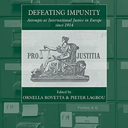 Defeating Impunity: Attempts at International