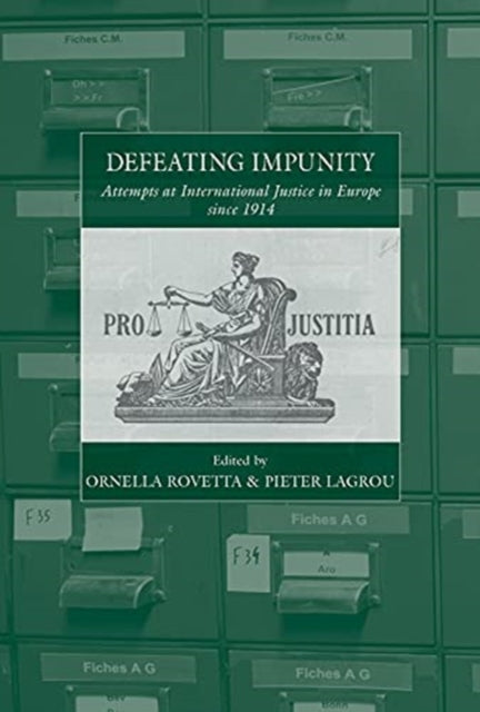 Defeating Impunity: Attempts at International
