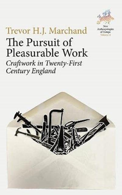 The Pursuit of Pleasurable Work: Craftwork in