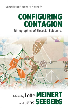 Configuring Contagion: Ethnographies of Biosocial
