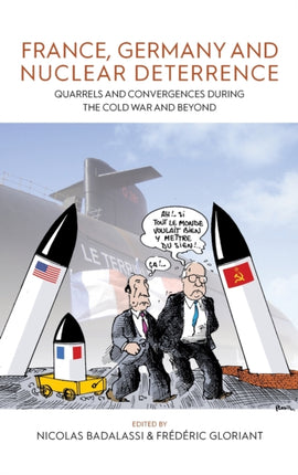 France, Germany, and Nuclear Deterrence: Quarrels