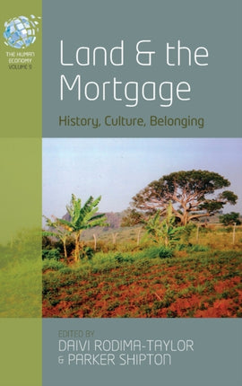 Land and the Mortgage: History, Culture,